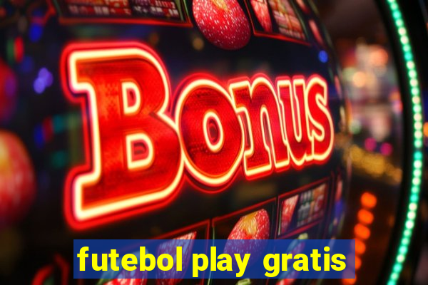 futebol play gratis